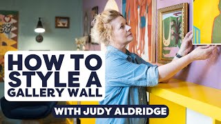 Tips for Styling A Gallery Wall With Judy Aldridge [upl. by Rimas]