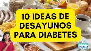 10 DESAYUNOS IDEALES PARA PERSONAS CON DIABETES [upl. by Silvester]