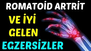 ROMATOİD ARTRİT VE İYİ GELEN EGZERSİZLER [upl. by Tollmann]