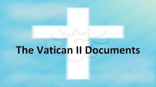 Vatican II Documents Sacrosanctum Concilium Part 1 [upl. by Balsam]