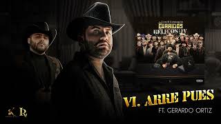 6 Luis R Conriquez Gerardo Ortiz  Arre Pues Visualizar [upl. by Wearing]