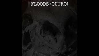 FLOODS OUTRO SOFT GUITAR VERSION [upl. by Bethesda654]