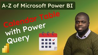 Creating Calendar Table with Power Query in Power BI [upl. by Oxley]