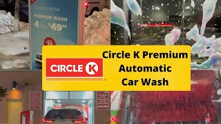 Automated Premium Car Wash in Canada  Step by Step procedure of Automatic Car Wash  Circle K [upl. by Palm302]