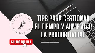 TODO lo que deberías saber sobre GESTIÓN DE TIEMPO y AUMENTO DE LA PRODUCTIVIDAD [upl. by Zeph]