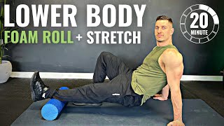 20 Min LOWER BODY FOAM ROLLER and STRETCH Routine  Follow Along [upl. by Radbun]