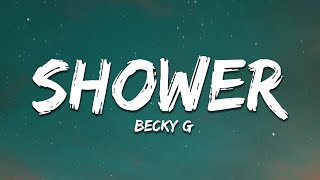 Becky G  Shower Lyrics [upl. by Travus]