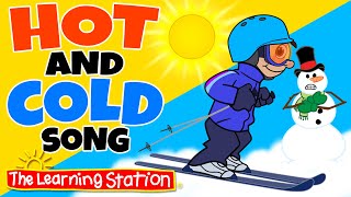 Hot and Cold Song ♫ Opposites ♫ Kids Songs by The Learning Station [upl. by Anir975]