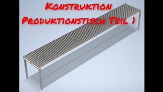 Autodesk Inventor Konstruktion Produktionstisch Teil 1 [upl. by Itteb]