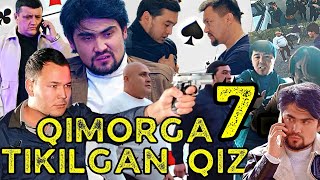 QIMORGA TIKILGAN QIZ 7  ҚИМОРГА ТИКИЛГАН ҚИЗ 7 [upl. by Nosnibor888]