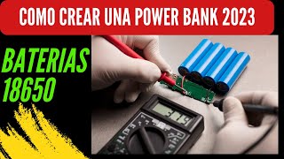 COMO CREAR UNA POWER BANK 2023 🔋⚡🔥💥 🔌🔦 [upl. by Fletcher]