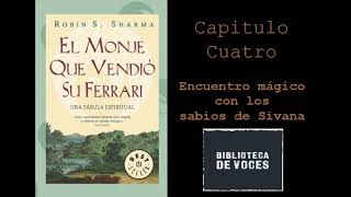 Robin Sharma  El monje que vendio su ferrari  Capitulo 4 AUDIOLIBRO [upl. by Kolnos]