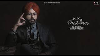 Ik Do Gazlan Official Song  Turbanator  Tarsem Jassar  Punjabi Songs 2018 [upl. by Ky699]