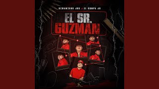 El Sr Guzmán [upl. by Eimiaj]