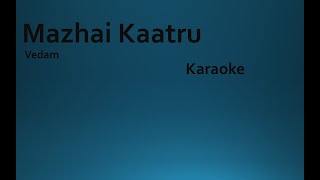 Mazhai Kaatru Karaoke  Vedam [upl. by Cassey]