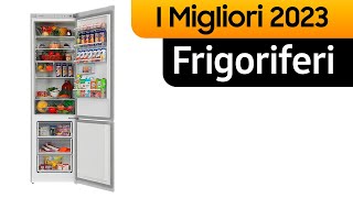 TOP—7 I migliori Frigoriferi del 2023 QualitàPrezzo  Classifica [upl. by Couhp]