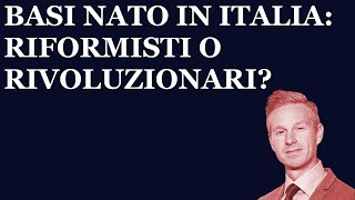 Basi Nato in Italia quante sono Riformisti o rivoluzionari [upl. by Marbut953]