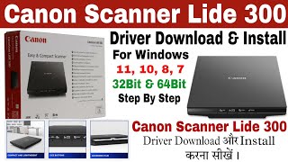 How To Download amp Install Canon Scanner Lide 300  Scanner का Driver Download और Install कैसे करें [upl. by Naraj]