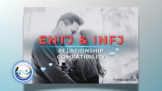 ENTJ and INFJ Relationship Compatibility [upl. by Nalyak]