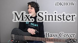 iDKHOW  Mx Sinister Bass Cover With Tab [upl. by Olleina529]