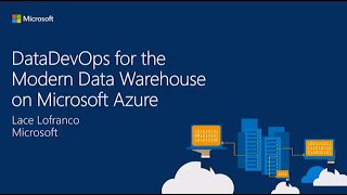 DataDevOps for the Modern Data Warehouse on Microsoft Azure  Lace Lofranco [upl. by Leaj]