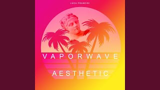 Vaporwave Aesthetic [upl. by Ellehsim]