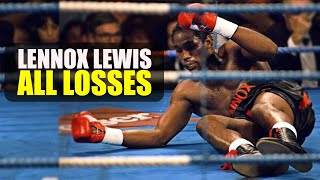 Lennox Lewis quotThe Lionquot  All Losses [upl. by Yahsel]