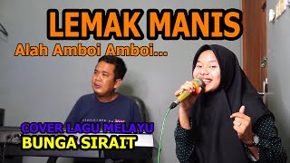 Lemak Manis Cover Lagu Melayu  Bunga Sirait [upl. by Anedal580]