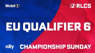 EU QUALIFIER 6  CHAMPIONSHIP SUNDAY  RLCS MAJOR 2 [upl. by Atibat]