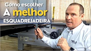 Como escolher a melhor esquadrejadeira  Holz Máquinas [upl. by Jamill52]