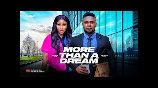 MORE THAN A DREAM  MAURICE SAM MERCY EKE 2024 FULL NIGERIAN MOVIE [upl. by Haleeuqa]