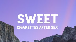 Sweet  Cigarettes After Sex Lyrics [upl. by Dorina]