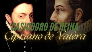 Reina y Valera  Casiodoro Reina y Cipriano de Valera [upl. by Novart]