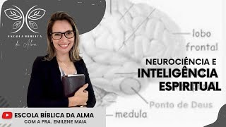 Neurociência x Inteligência Espiritual  Educação Cristã Emocional  Pra Emilene Maia [upl. by Hound]