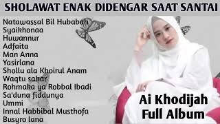 sholawat ai Khodijah full album tanpa iklan [upl. by Cort418]