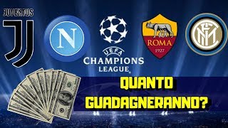 QUANTO GUADAGNERANNO IN CHAMPIONS LEAGUE LE ITALIANE [upl. by Airamahs]