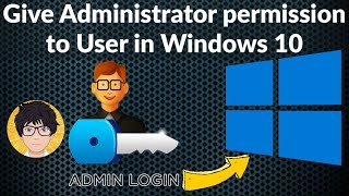 Give Administrator Permission to User in Windows 10 🔥🔥🔥 [upl. by Myrah]