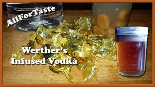 Vodka Infusion Project  Werthers Infused Vodka [upl. by Danczyk]