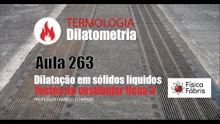 Dilatometria revisando o conteúdo ficha 3 FÍSICA FÁBRIS Aula 263 TERMOLOGIA [upl. by Digirb]