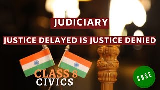 Justice delayed is justice denied  Judiciary  Class 8  CBSE  Civics  Chapter 5 [upl. by Schnapp]