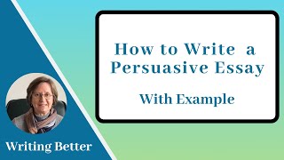 How do you write a Persuasive Essay with example [upl. by Jobye]