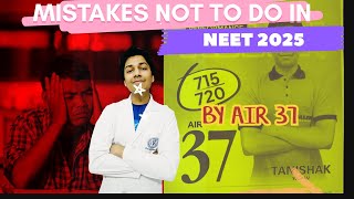 5 critical mistakes neet aspirants do by AIR 37 NEET 2024 715720 [upl. by Reinhart]