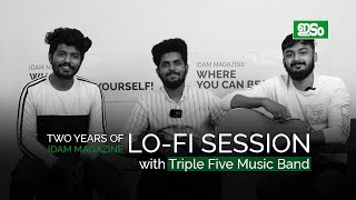 LOFI Session with Triple Five Band  Two Years of Idam Magazine  Gokul Krishna  Amal Raj  Shinas [upl. by Minsk]