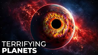 The Most Horrifying Planets In The Universe  Space Documentary 2024 [upl. by Haas]