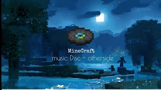 otherside  Minecraft music Disc [upl. by Teevens]