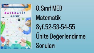 8SINIF MEB MATEMATİK DERS KİTABI S52535455 ÜNİTE DEĞERLENDİRME SORULARI [upl. by Anul]