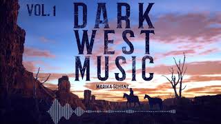 Dark Wild West Music Vol 1 Epic Western Scores wildwestmusic [upl. by Ogeid]