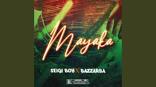 MAYAKA feat Bazzarba [upl. by Eupheemia86]