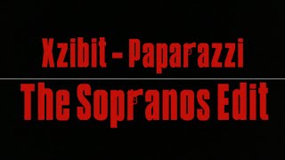 Xzibit  Paparazzi  The Sopranos Edit [upl. by Earahc]