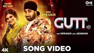 GUTT  Official Song Video By Rupin Kahlon Ft Meet Kaur  Jaskaran Riar  New Punjabi Hits [upl. by Anirbys626]